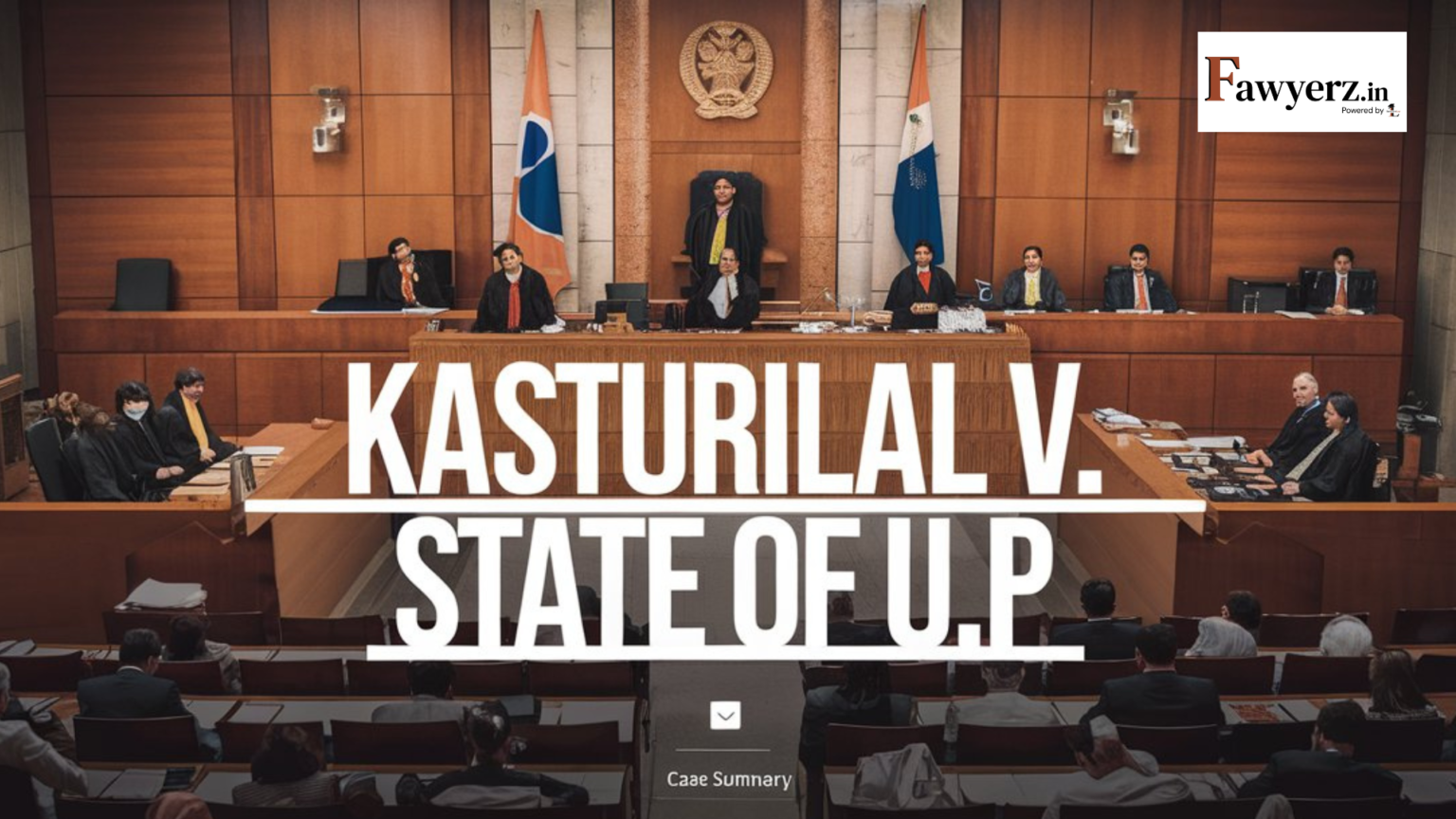 Kasturilal v. State of U.P 1965 (Case Summary) 1 Kasturilal v. State of U.P 1965
