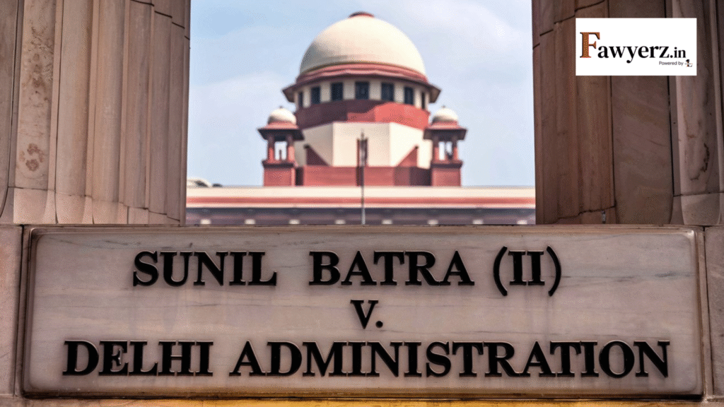 Sunil Batra (II) v. Delhi Administration