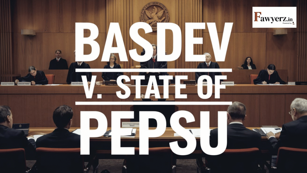 Basdev v. State of Pepsu