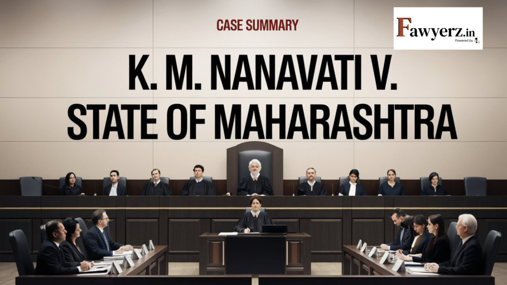 K.M. Nanavati v. State of Maharashtra