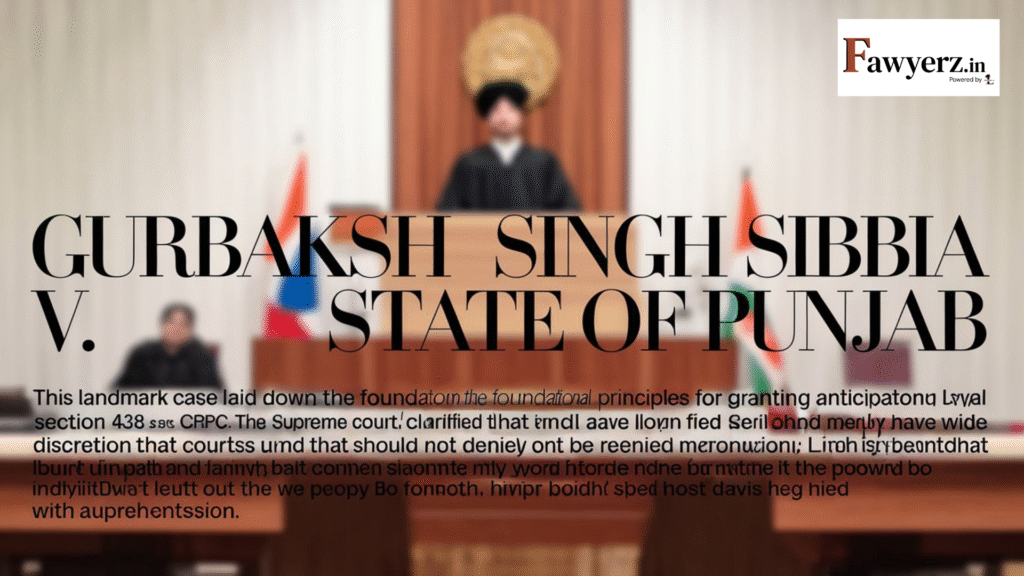 Gurbaksh Singh Sibbia v. State of Punjab
