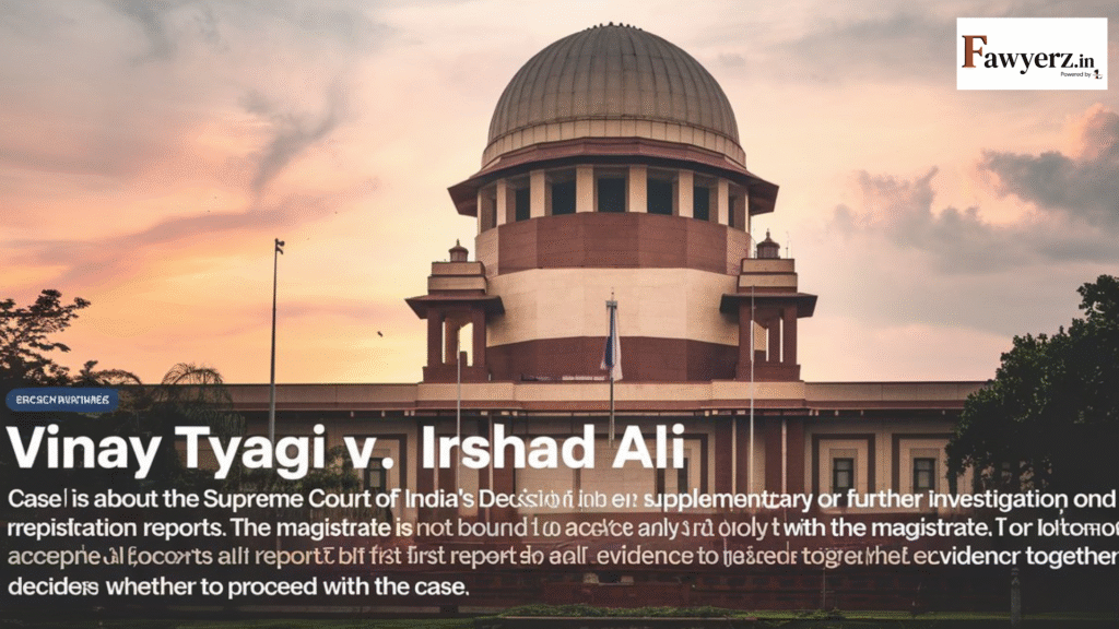 Vinay Tyagi v. Irshad Ali